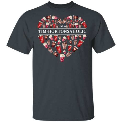 I'm A Tim Hortons Aholic – Timhortonsaholic T-Shirts, Hoodies, Long Sleeve 3