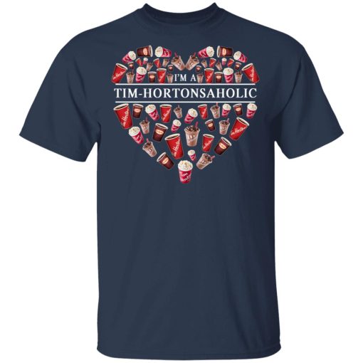 I'm A Tim Hortons Aholic – Timhortonsaholic T-Shirts, Hoodies, Long Sleeve 5