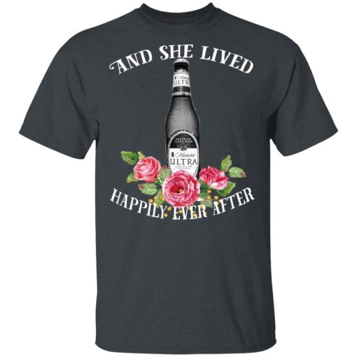 I Love Michelob Ultra – And She Lived Happily Ever After T-Shirts, Hoodies, Long Sleeve 3