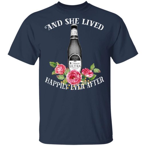 I Love Michelob Ultra – And She Lived Happily Ever After T-Shirts, Hoodies, Long Sleeve 5
