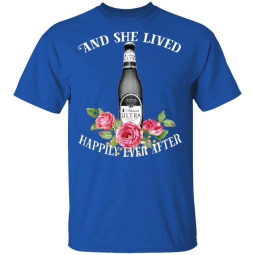 I Love Michelob Ultra – And She Lived Happily Ever After T-Shirts, Hoodies, Long Sleeve 7