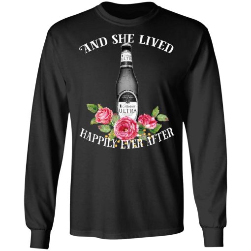 I Love Michelob Ultra – And She Lived Happily Ever After T-Shirts, Hoodies, Long Sleeve 17