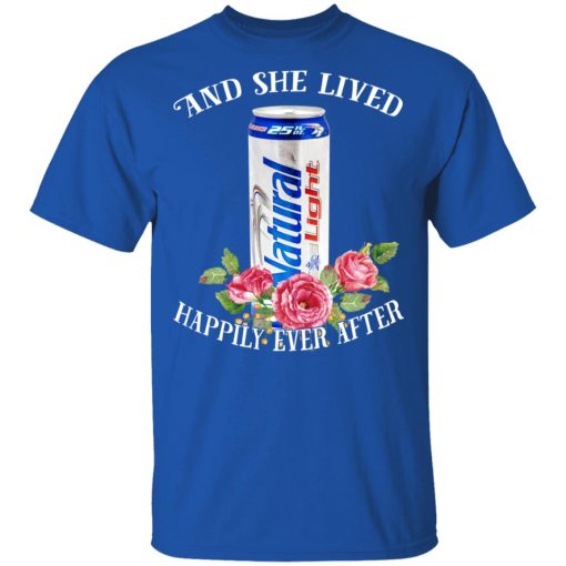 I Love Natural Light - And She Lived Happily Ever After T-Shirts, Hoodies, Long Sleeve 7