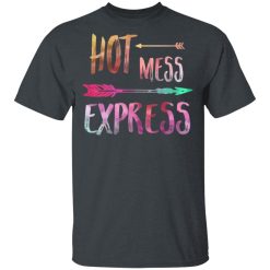 Hot Mess Express T-Shirts, Hoodies, Long Sleeve 27