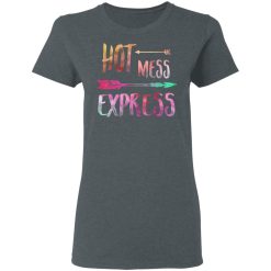 Hot Mess Express T-Shirts, Hoodies, Long Sleeve 35