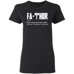 Fathor - Like A Dad Just Way Cooler T-Shirts, Hoodies, Long Sleeve 33