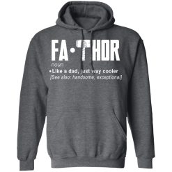 Fathor - Like A Dad Just Way Cooler T-Shirts, Hoodies, Long Sleeve 47