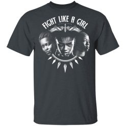 Fight Like A Girl – Shuri, Okoye And Nakia T-Shirts, Hoodies, Long Sleeve 27