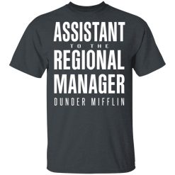 Dunder Mifflin Assistant To The Regioal Manager Dunder Mifflin T-Shirts, Hoodies, Long Sleeve 27