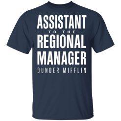Dunder Mifflin Assistant To The Regioal Manager Dunder Mifflin T-Shirts, Hoodies, Long Sleeve 29