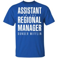 Dunder Mifflin Assistant To The Regioal Manager Dunder Mifflin T-Shirts, Hoodies, Long Sleeve 31