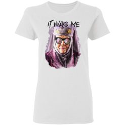 Game Of Thrones Olenna Tyrell – Tell Cersei It Was Me T-Shirts, Hoodies, Long Sleeve 31