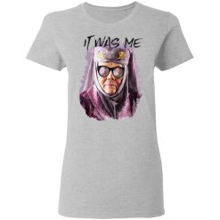 Game Of Thrones Olenna Tyrell – Tell Cersei It Was Me T-Shirts, Hoodies, Long Sleeve 33