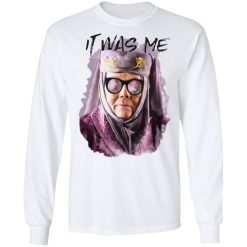 Game Of Thrones Olenna Tyrell – Tell Cersei It Was Me T-Shirts, Hoodies, Long Sleeve 37