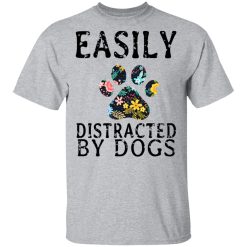 Easily Distracted By Dogs T-Shirts, Hoodies, Long Sleeve 27