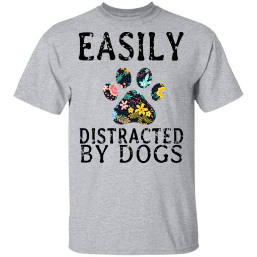 Easily Distracted By Dogs T-Shirts, Hoodies, Long Sleeve 5