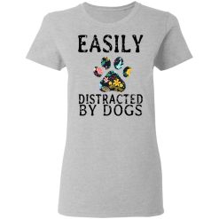 Easily Distracted By Dogs T-Shirts, Hoodies, Long Sleeve 33