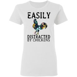 Easily Distracted By Chickens T-Shirts, Hoodies, Long Sleeve 31
