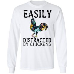 Easily Distracted By Chickens T-Shirts, Hoodies, Long Sleeve 37