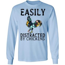 Easily Distracted By Chickens T-Shirts, Hoodies, Long Sleeve 39