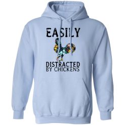 Easily Distracted By Chickens T-Shirts, Hoodies, Long Sleeve 45