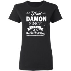 Damon Salvatore Team Damon Since Hello Brother T-Shirts, Hoodies, Long Sleeve 34
