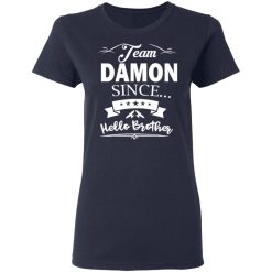 Damon Salvatore Team Damon Since Hello Brother T-Shirts, Hoodies, Long Sleeve 38
