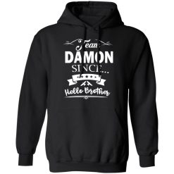 Damon Salvatore Team Damon Since Hello Brother T-Shirts, Hoodies, Long Sleeve 43