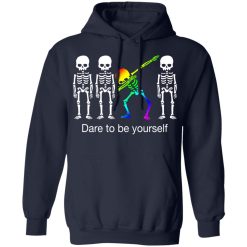 Dabbing Skeleton Dare To Be Yourself T-Shirts, Hoodies, Long Sleeve 45