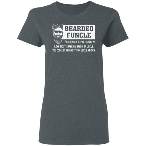 Bearded Funcle The Most Superior Breed Of Uncle The Coolest And Most Fun Uncle Known T-Shirts, Hoodies, Long Sleeve 11