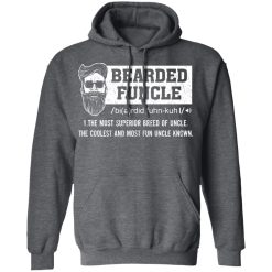 Bearded Funcle The Most Superior Breed Of Uncle The Coolest And Most Fun Uncle Known T-Shirts, Hoodies, Long Sleeve 48