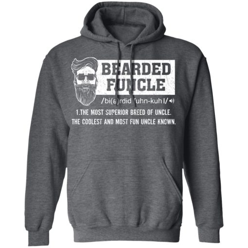 Bearded Funcle The Most Superior Breed Of Uncle The Coolest And Most Fun Uncle Known T-Shirts, Hoodies, Long Sleeve 23