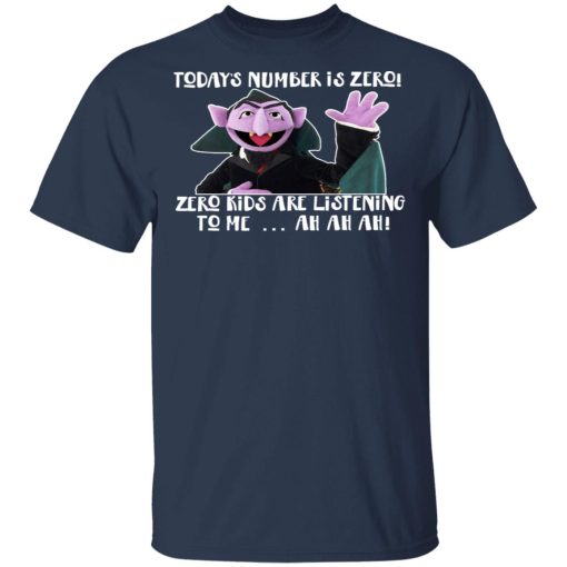 Count von Count – Today’s Number is Zero Zero Kids Are Listening To Me T-Shirts, Hoodies, Long Sleeve 5