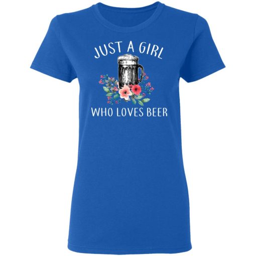 Beer Lovers Just A Girl Who Loves Beer T-Shirts, Hoodies, Long Sleeve 15