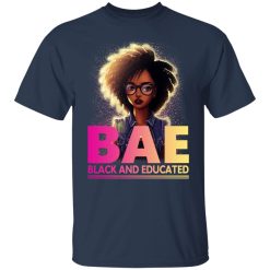 BAE Black And Educated T-Shirts, Hoodies, Long Sleeve 29