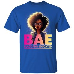 BAE Black And Educated T-Shirts, Hoodies, Long Sleeve 32