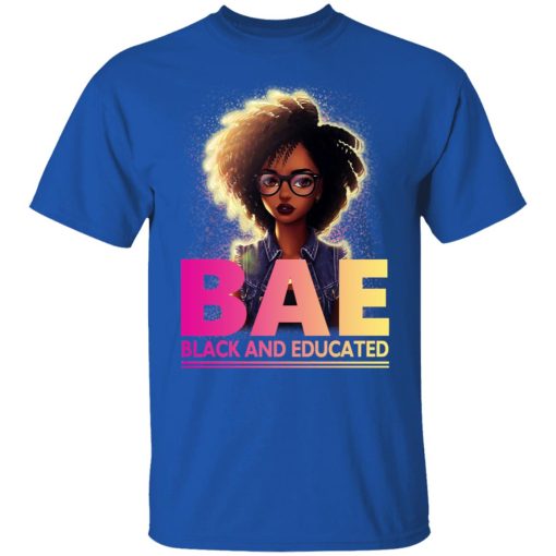 BAE Black And Educated T-Shirts, Hoodies, Long Sleeve 8