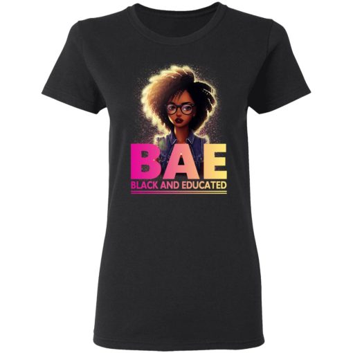 BAE Black And Educated T-Shirts, Hoodies, Long Sleeve 9