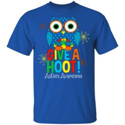 Autism Awareness Give A Hoot T-Shirts, Hoodies, Long Sleeve 32