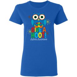 Autism Awareness Give A Hoot T-Shirts, Hoodies, Long Sleeve 40