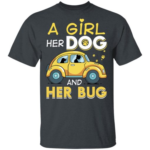A Girl Her Dog And Her Bug T-Shirts, Hoodies, Long Sleeve 3
