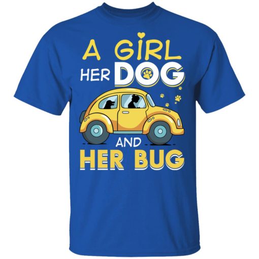 A Girl Her Dog And Her Bug T-Shirts, Hoodies, Long Sleeve 8