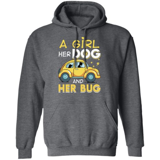 A Girl Her Dog And Her Bug T-Shirts, Hoodies, Long Sleeve 23