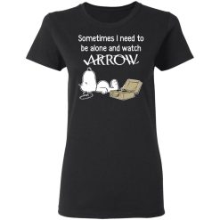 Snoopy Sometimes I Need To Be Alone And Watch Arrow T-Shirts, Hoodies, Long Sleeve 33