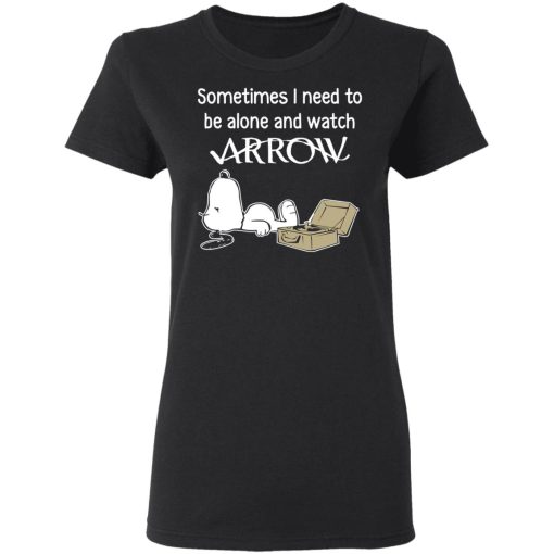 Snoopy Sometimes I Need To Be Alone And Watch Arrow T-Shirts, Hoodies, Long Sleeve 9