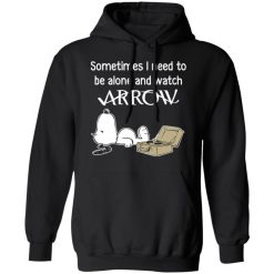 Snoopy Sometimes I Need To Be Alone And Watch Arrow T-Shirts, Hoodies, Long Sleeve 43