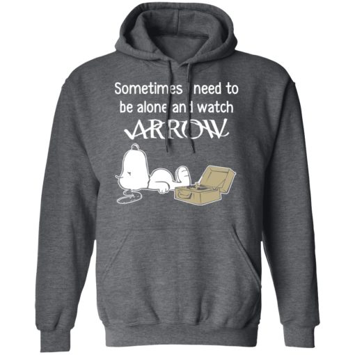 Snoopy Sometimes I Need To Be Alone And Watch Arrow T-Shirts, Hoodies, Long Sleeve 24