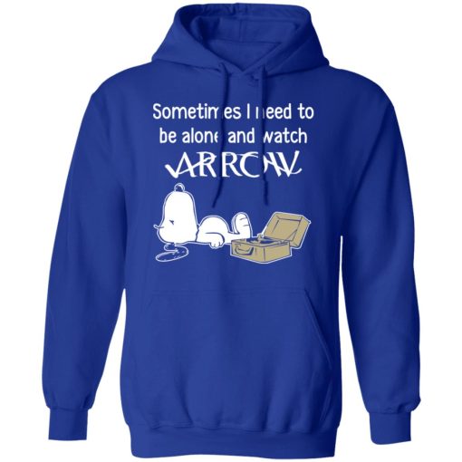 Snoopy Sometimes I Need To Be Alone And Watch Arrow T-Shirts, Hoodies, Long Sleeve 25