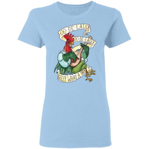 Alan-A-Dale Rooster OO-De-Lally Golly What A Day Roster Bard T-Shirts, Hoodies, Long Sleeve 7