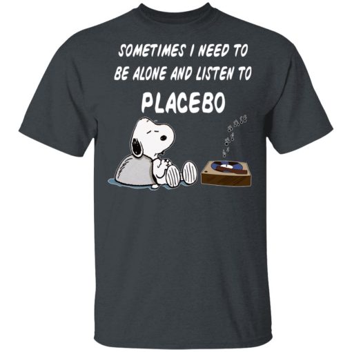 Snoopy Sometimes I Need To Be Alone And Listen To Placebo T-Shirts, Hoodies, Long Sleeve 3
